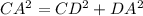 CA^{2}= CD^{2} + DA^{2}