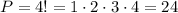 P=4!=1\cdot 2\cdot 3\cdot 4=24