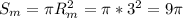 S_m = \pi R_m^2=\pi*3^2=9\pi