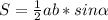 S=\frac{1}{2}ab*sin \alpha