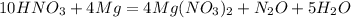 10HNO_3 + 4Mg = 4Mg(NO_3)_2 + N_2O + 5H_2O