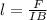 l= \frac{F}{IB}