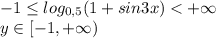 -1 \leq log_{0,5}(1+sin3x)<+\infty\\y\in [-1,+\infty)