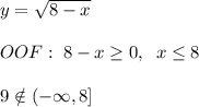 y=\sqrt{8-x}\\\\OOF:\; 8-x \geq 0,\; \; x \leq 8\\\\9\notin (-\infty,8]