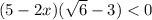 (5-2x)( \sqrt{6}-3)