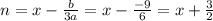 n=x- \frac{b}{3a}=x- \frac{-9}{6}=x+\frac{3}{2}