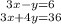 3x- y =6} \atop { 3x + 4y =36}} \right.