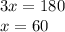 3x=180\\&#10;x=60