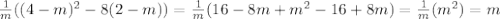 \frac{1}{m}((4-m)^2 -8(2-m))= \frac{1}{m}(16-8m+m^2-16+8m)= \frac{1}{m} (m^2)=m