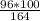 \frac{96*100}{164}