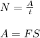 N= \frac{A}{t} \\ \\ A=FS