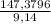 \frac{147,3796}{9,14}