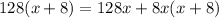 128(x+8)=128x+8x(x+8)