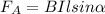 F _{A} = BIlsin \alpha