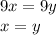 9x=9y\\&#10;x=y