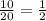 \frac{10}{20} = \frac{1}{2}