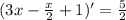 (3x- \frac{x}{2}+1)'= \frac{5}{2}