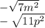 - \sqrt{7m^2} \\&#10;- \sqrt{11p^2}