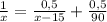 \frac{1}{x} =\frac{0,5}{x-15}+\frac{0,5}{90}