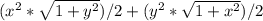 (x^{2}*\sqrt{1+y^{2}})/2+(y^{2}*\sqrt{1+x^{2}})/2