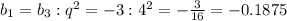 b_1=b_3:q^2=-3:4^2=-\frac{3}{16}=-0.1875