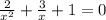 \frac{2}{ x^{2} } + \frac{3}{x} + 1 = 0