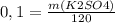 0,1= \frac{m(K2SO4)}{120}