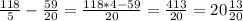 \frac{118}{5} - \frac{59}{20} = \frac{118*4-59}{20} = \frac{413}{20} =20 \frac{13}{20}