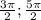 \frac{3 \pi }{2} ; \frac{5 \pi }{2}