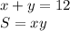 x+y=12\\&#10;S=xy