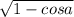 \sqrt{1-cos a}