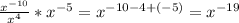 \frac{x^{-10}}{x^4}*x^{-5}=x^{-10-4+(-5)}=x^{-19}