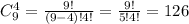 C_9^4= \frac{9!}{(9-4)!4!}= \frac{9!}{5!4!}=126