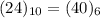 (24)_{10} = (40)_6