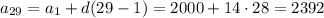 a_{29}=a_1+d(29-1)=2000+14\cdot 28=2392