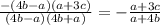 \frac{-(4b-a)(a+3c)}{(4b-a)(4b+a)} =- \frac{a+3c}{a+4b}