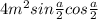 4 m^{2} sin \frac{a}{2}cos \frac{a}{2}