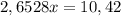 2,6528x=10,42