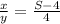 \frac{x}{y} = \frac{S-4}{4}