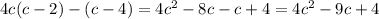 4c(c-2)-(c-4)=4c^2-8c-c+4=4c^2-9c+4