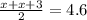 \frac{x+x+3}{2} =4.6