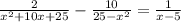 \frac{2}{x^2+10x+25}- \frac{10}{25-x^2}= \frac{1}{x-5}