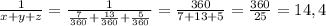 \frac{1}{x+y+z}= \frac{1}{\frac{7}{360}+\frac{13}{360}+\frac{5}{360}}= \frac{360}{7+13+5}=\frac{360}{25}=14,4