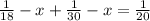 \frac{1}{18}-x+\frac{1}{30}-x=\frac{1}{20}