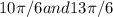 10\pi/6 and 13\pi/6