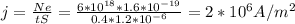 j= \frac{Ne}{tS} = \frac{6*10 ^{18}*1.6*10 ^{-19} }{0.4*1.2*10 ^{-6} } =2*10 ^{6} A/m ^{2}