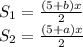 S_{1}=\frac{(5+b)x}{2}\\ S_{2}=\frac{(5+a)x}{2}