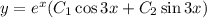 y=e^x(C_1\cos 3x+C_2\sin 3x)