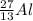 \frac{27}{13} Al