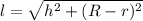 l= \sqrt{ h^{2} + (R-r)^{2}}